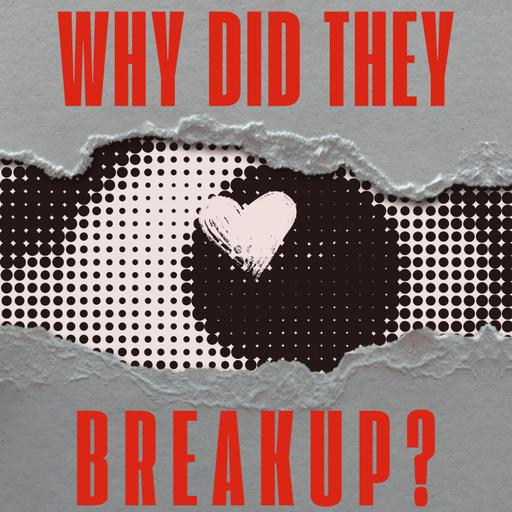 He Had NINE Other Women—Why Did They Breakup?
