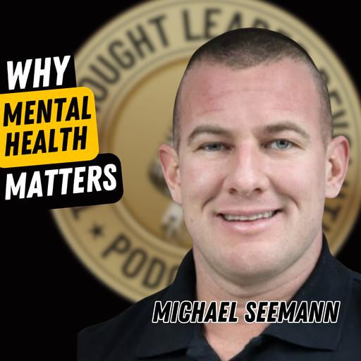 EP726: Michael Seemann - Why Mental Health Matters