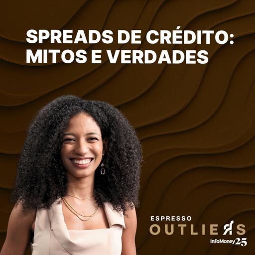 O novo momento do crédito privado | Espresso Outliers InfoMoney #3