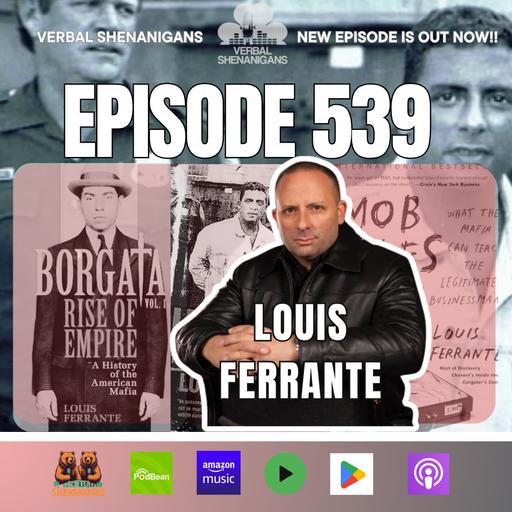 #539- Louis Ferrante, The Empty Oil can, and the Pressed Ham