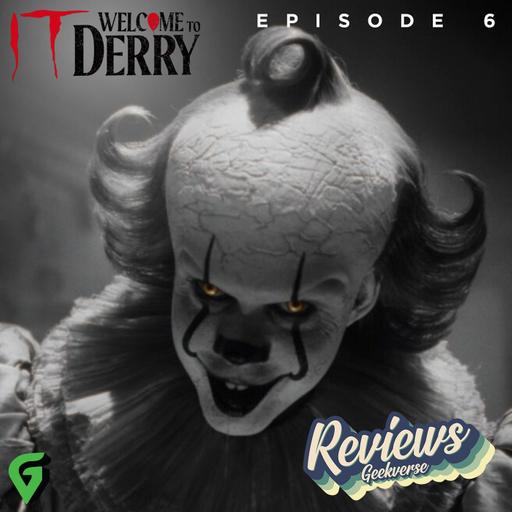 IT Welcome To Derry Episode 6 Spoilers Review