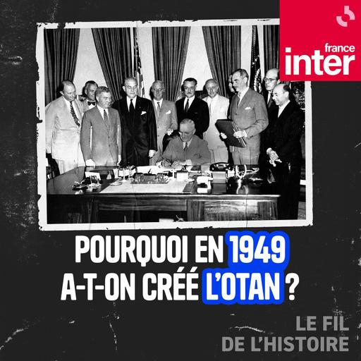 Pourquoi en 1949 a-t-on créé l'OTAN ? 3/5 : La France et l’OTAN