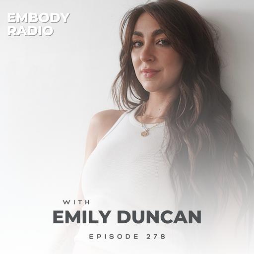 Embodied Identity: The Difference Between Looking Hot and Being "Her" | with host Emily Duncan