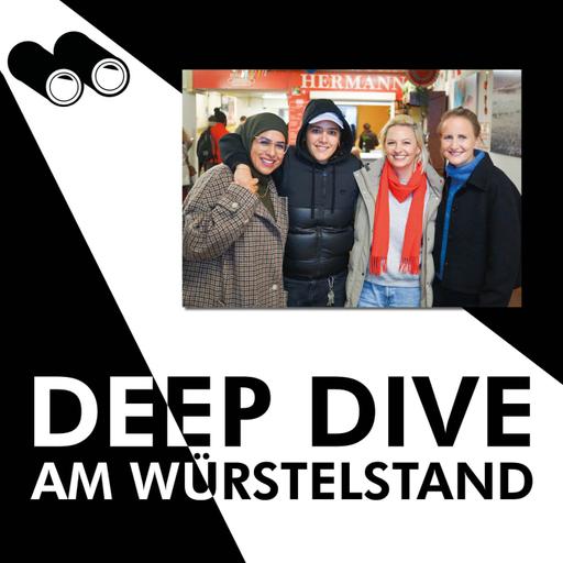 Deep Dive am Würstelstand mit Esra Özmen und Asma Aiad