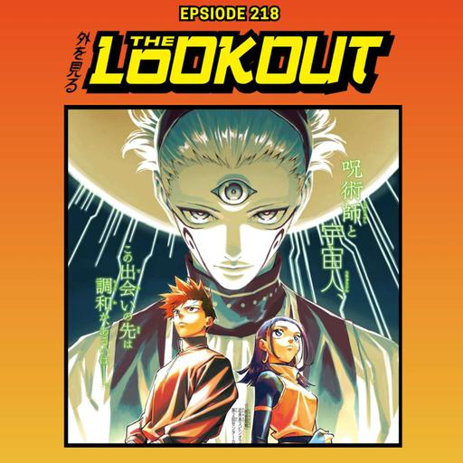 The Lookout: Episode 218 – What Is Jujutsu Kaisen Modulo?