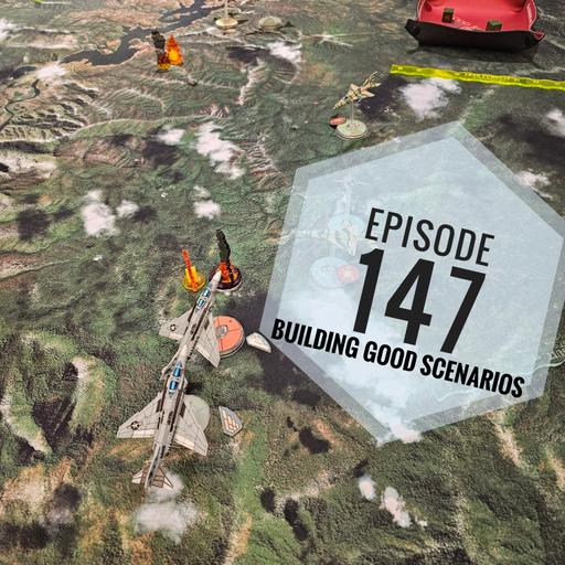 Episode 147 - Building Good Scenarios