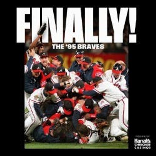 FINALLY! The ’95 Braves Part 2