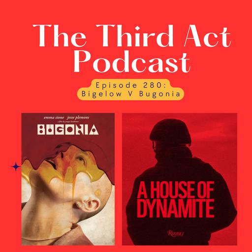 Episode 280: Episode 280 - Bugonia, A House of Dynamite
