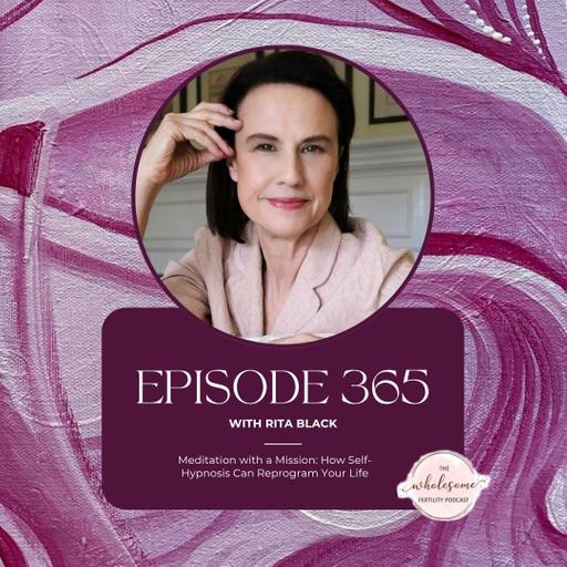 Ep 365 Meditation with a Mission: How Self-Hypnosis Can Reprogram Your Life