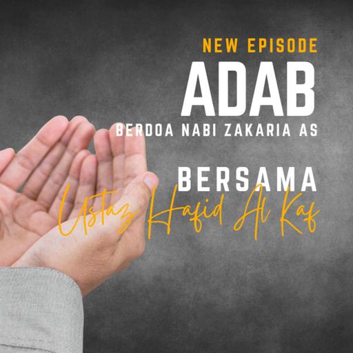 Adab Berdoa Nabi Zakaria AS Ustaz Hafid Al Kaf