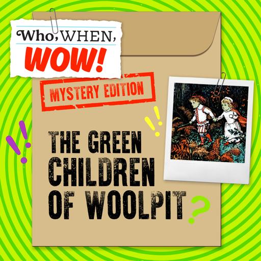 The Green Children of Woolpit (11/12/25)