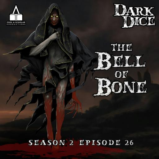 Season 2 | Ep. 26 | The Bell of Bone