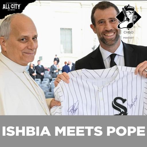 ISHBIA MEETS POPE: What will White Sox FUTURE look like under Ishbia? | CHGO White Sox Podcast