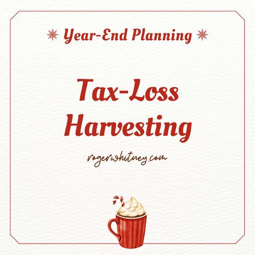 Year-End Planning: Tax-Loss Harvesting