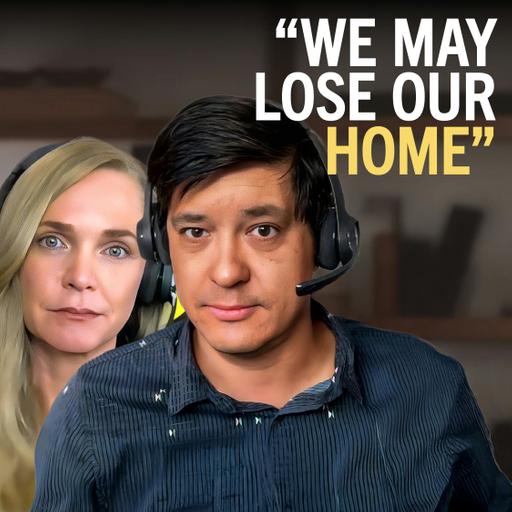 237. “We bought our dream house. Then he lost his job.”