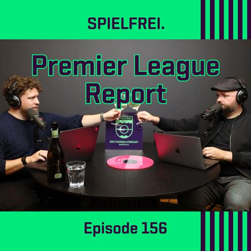 Episode 156 - PLR - Kann Arsenal sich nur noch selbst schlagen?
