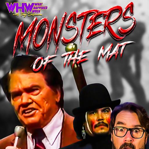 Episode 463: Monsters Of The Mat