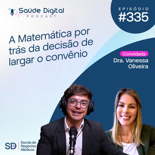 SD335 - A Matemática por trás da decisão de largar o convênio