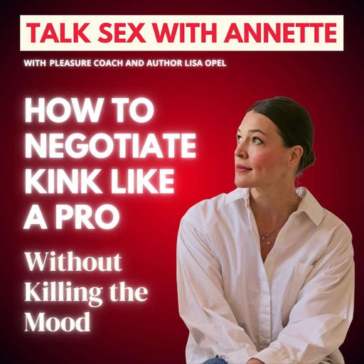 How to Negotiate Kink Like a Pro — Without Killing the Mood