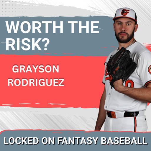 PANIC: Is Grayson Rodriguez’s ADP FALL Permanent or Will Spring Training REVIVE HYPE?