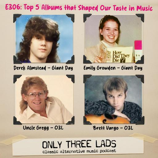 E306 - Giant Day - Top 5 Albums that Shaped Our Taste in Music