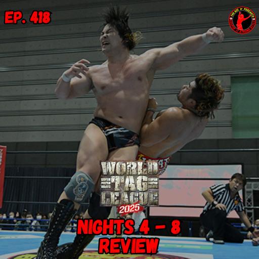 Keepin' It Strong Style - EP 418 - World Tag League 2025 Nights 4-8 Review