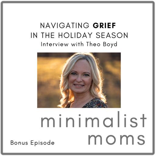 Navigating Grief in the Holiday Season | Theo Boyd (Bonus Episode)