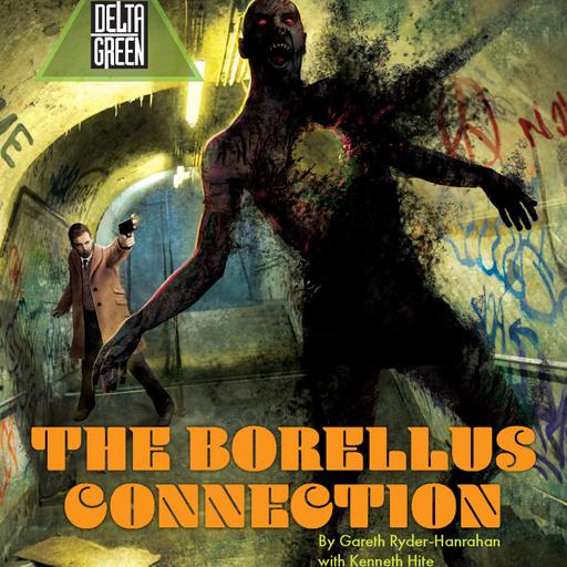 Borellus Connection Post Mortem – a Fall of Delta Green Campaign – RPPR Episode 208