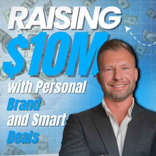 Brand First, Capital Follows: Raising $10M in a Year with Justin Freishtat