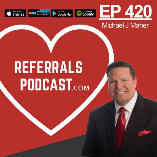 420 Your Year of Referrals Starts Here: The Referral Mastery System Explained