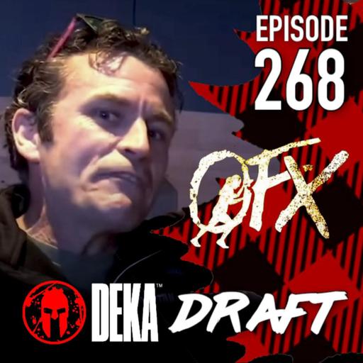 OFX EPISODE 268: THE DEKA DRAFT 2025