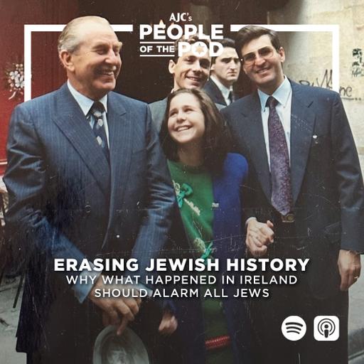 Erasing Jewish History: Why What Happened in Ireland Should Alarm All Jews