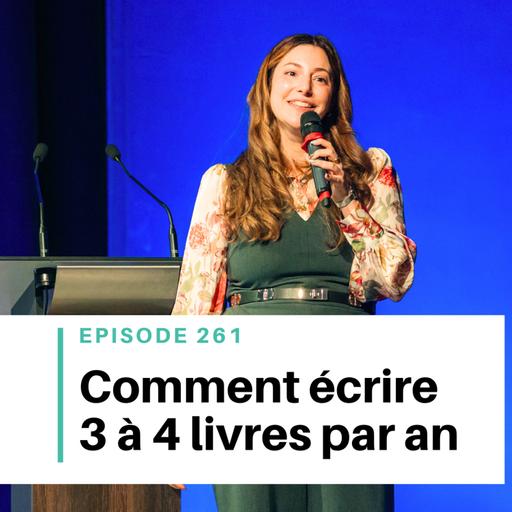 Ep #261 - Comment les auteurs indés écrivent plusieurs romans par an