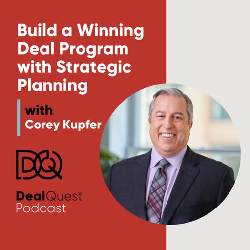 Episode 380: Build a Winning Deal Program with Strategic Planning