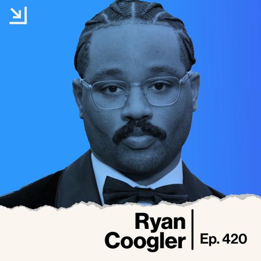 Ep. 420 - Ryan Coogler - Sinners