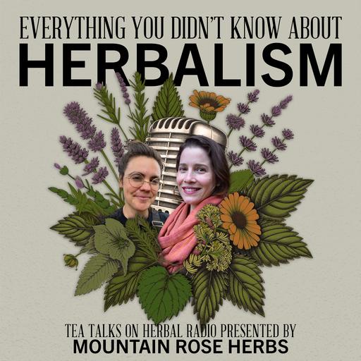 Planting Medicine Now and Then, with Renée Camila & Sam Roberts | Tea Talks with Jiling