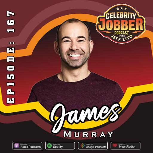 Celebrity Jobber with Jeff Zito - James "Murr" Murray