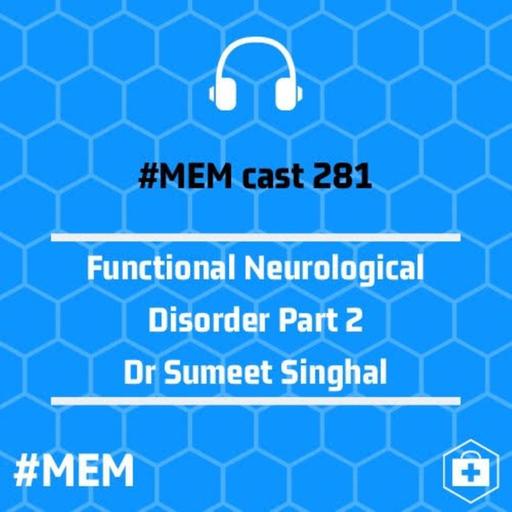 Episode 284: Functional Neurological Disorder part 2