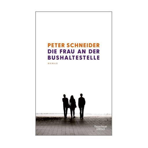 Peter Schneider: Die Frau an der Bushaltestelle | Lesung und Diskussion
