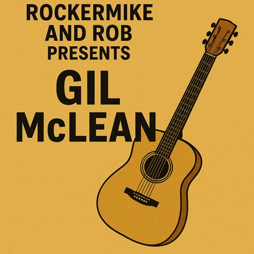 RockerMike and Rob Presents: Gil McLean