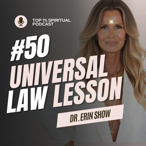 #50 Week Spiritual & Universal Law Lesson