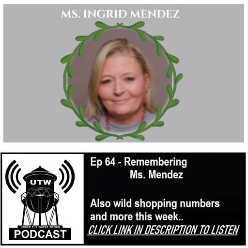 Ep 64 Remembering Ms. Mendez