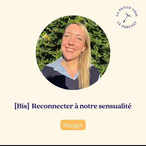 [Extrait] Reconnecter à notre sensualité - Margot