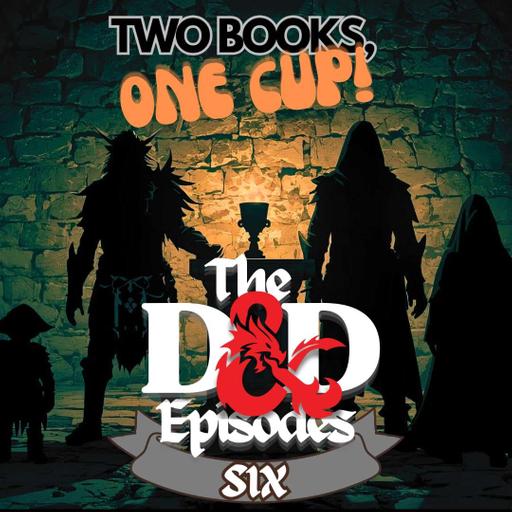 Two Books One Cup: Dungeons & Dragons EP 6