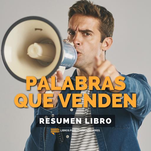 📖 Palabras que Venden - Un Resumen de Libros para Emprendedores