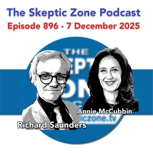 The Skeptic Zone #896 - 7.December.2025