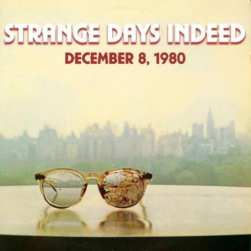Special Edition: Strange Days Indeed