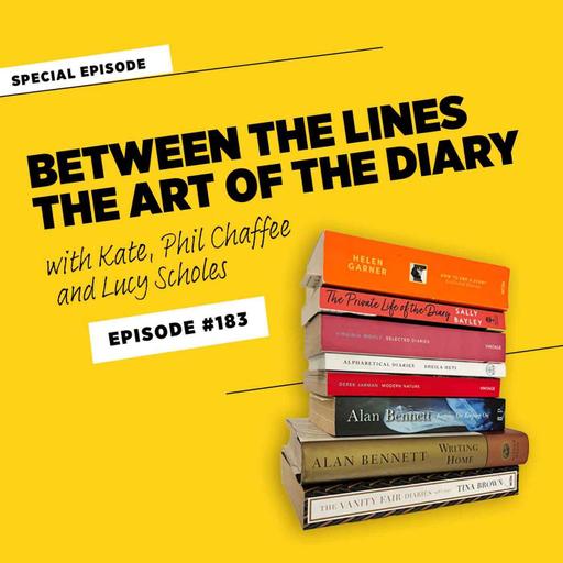 Between the Lines: The Art of the Diary • Episode #183