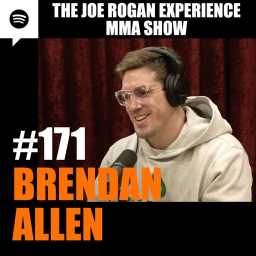 JRE MMA Show #171 with Brendan Allen