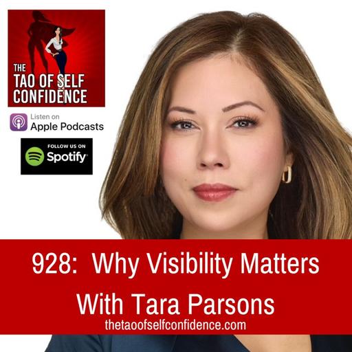 928: Why Visibility Matters With Tara Parsons